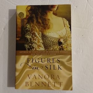 Figures In Silk. By Verona Bennett. Harper publishing. A Novel